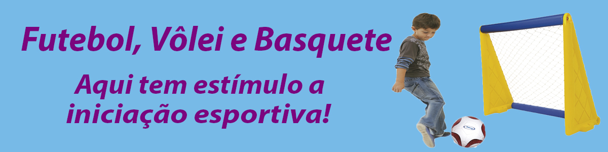 Futebol, Voleibol e Basquetebol